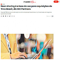 Near shoring  a tese da vez para aquisies de TI no Brasil, diz IGC Partners